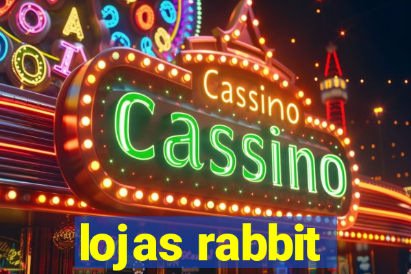 lojas rabbit